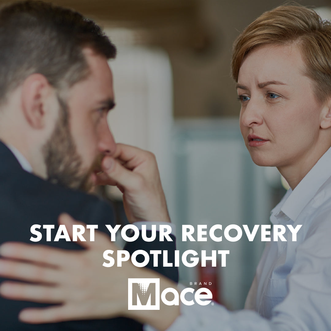 Start Your Recovery Spotlight Mace® Mace® Brand