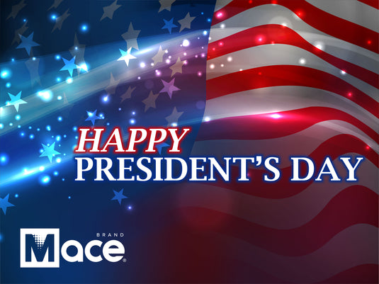 President's Day - Mace® Brand Answers Your Questions, with a Bonus to Empower You